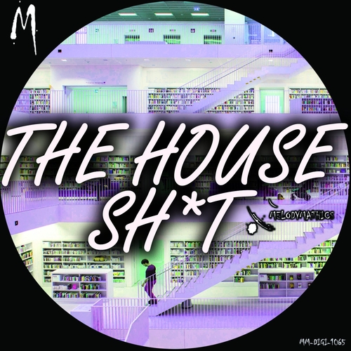 VA - The House Sh!t Vol.1 [MMDIGI1065]